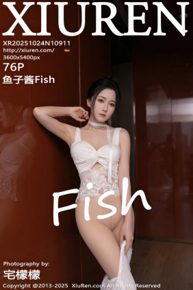 [秀人美媛馆] 2025.10.24 No.10911 鱼子酱Fish [76P868MB]