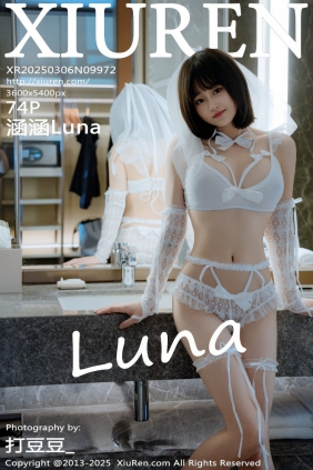 [秀人美媛馆] 2025.03.06 No.9972 涵涵Luna [74P712MB]